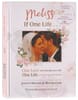 Melissa, If One Life...: One Love Can Change Your Life, One Life Can Change the World Hardback - Thumbnail 0