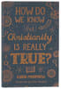 How Do We Know Christianity is Really True? (The Big Questions Series) PB (Smaller) - Thumbnail 0