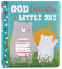 God Loves You, Little One Padded Board Book - Thumbnail 0