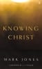 Knowing Christ Paperback - Thumbnail 0