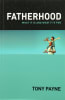 Fatherhood: What It is and What It's For Paperback - Thumbnail 0