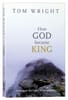 How God Became King: Getting to the Heart of the Gospels Paperback - Thumbnail 0