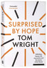 Surprised By Hope: Re-Thinking Heaven, Resurrection, and the Mission of the Church Paperback - Thumbnail 0