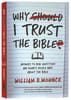 Why I Trust the Bible: Answers to Real Questions and Doubts People Have About the Bible Paperback - Thumbnail 0