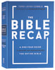 The Bible Recap: A One-Year Guide to Reading and Understanding the Entire Bible Hardback - Thumbnail 0