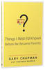 Things I Wish I'd Known Before We Became Parents Paperback - Thumbnail 1