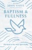 Baptism and Fullness: The Work of the Holy Spirit Today Paperback - Thumbnail 2