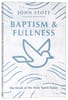 Baptism and Fullness: The Work of the Holy Spirit Today Paperback - Thumbnail 0