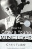 How to Grow a Young Music Lover (& Expanded 2002) Paperback - Thumbnail 0