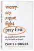 Pray First: The Transformative Power of a Life Built on Prayer Paperback - Thumbnail 0