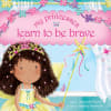 My Princesses Learn to Be Brave Hardback - Thumbnail 1