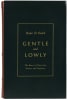 Gentle and Lowly: The Heart of Christ For Sinners and Sufferers (Gift Edition) Imitation Leather - Thumbnail 2