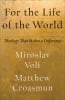 For the Life of the World: Theology That Makes a Difference Paperback - Thumbnail 0
