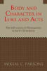 Body and Character in Luke and Acts: The Subversion of Physiognomy in Early Christianity Paperback - Thumbnail 0