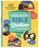 The Big Book of Bible Questions For Kids: 1,001 Things Kids Want to Know About God and His Word Paperback - Thumbnail 0