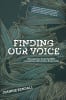 Finding Our Voice: Unsung Lives From the Bible Resonating With Stories From Today Paperback - Thumbnail 0