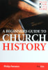 A Beginner's Guide to Church History (Truth For All Time (Day One) Series) Paperback - Thumbnail 0
