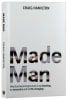 Made Man: Why God Becoming Human is So Shocking, So Necessary and So Life-Changing Paperback - Thumbnail 0
