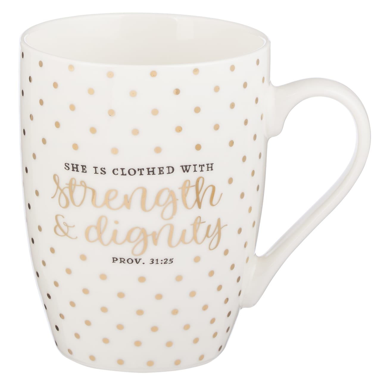 Ceramic Mug: She is Clothed With Strength & Dignity, White/Gold Foiled (Prov 31:25) Homeware