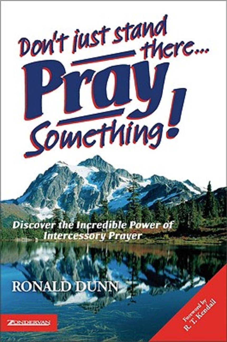 Dont Just Stand There, Pray Something! Paperback