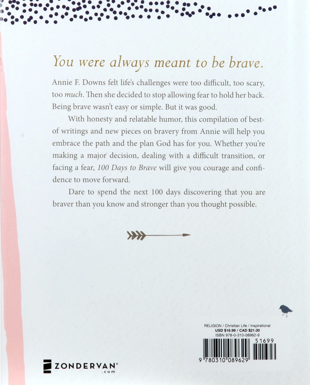 100 Days to Brave: Devotions For Unlocking Your Most Courageous Self Hardback