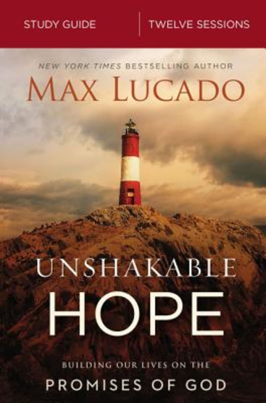 Unshakable Hope: Building Our Lives on the Promises of God (Study Guide) Paperback
