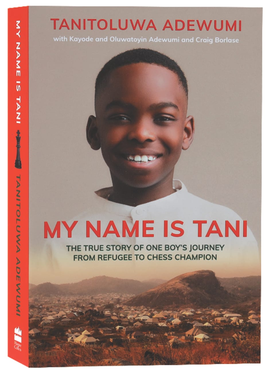 My Name is Tani: The Amazing True Story of One Boy's Journey From Refugee to Chess Champion Paperback