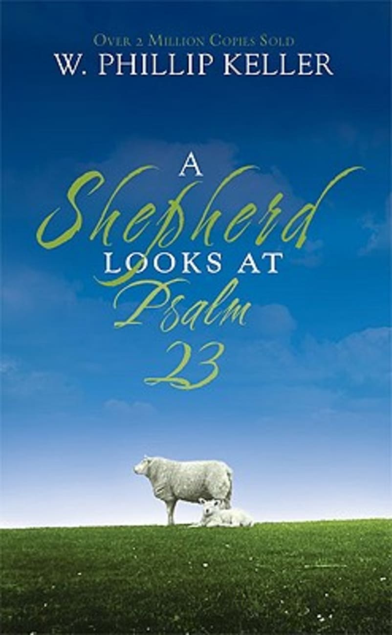 A Shepherd Looks At Psalms 23 (Illustrated) (Timeless Faith Classics Series) Mass Market