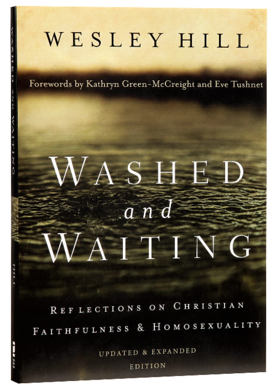 Washed and Waiting: Reflections on Christian Faithfulness and Homosexuality Paperback