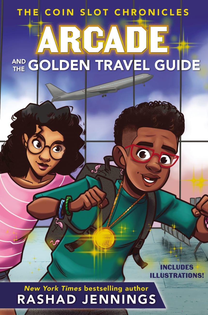 Arcade and the Golden Travel Guide (Coin Slot Chronicles Series) Hardback