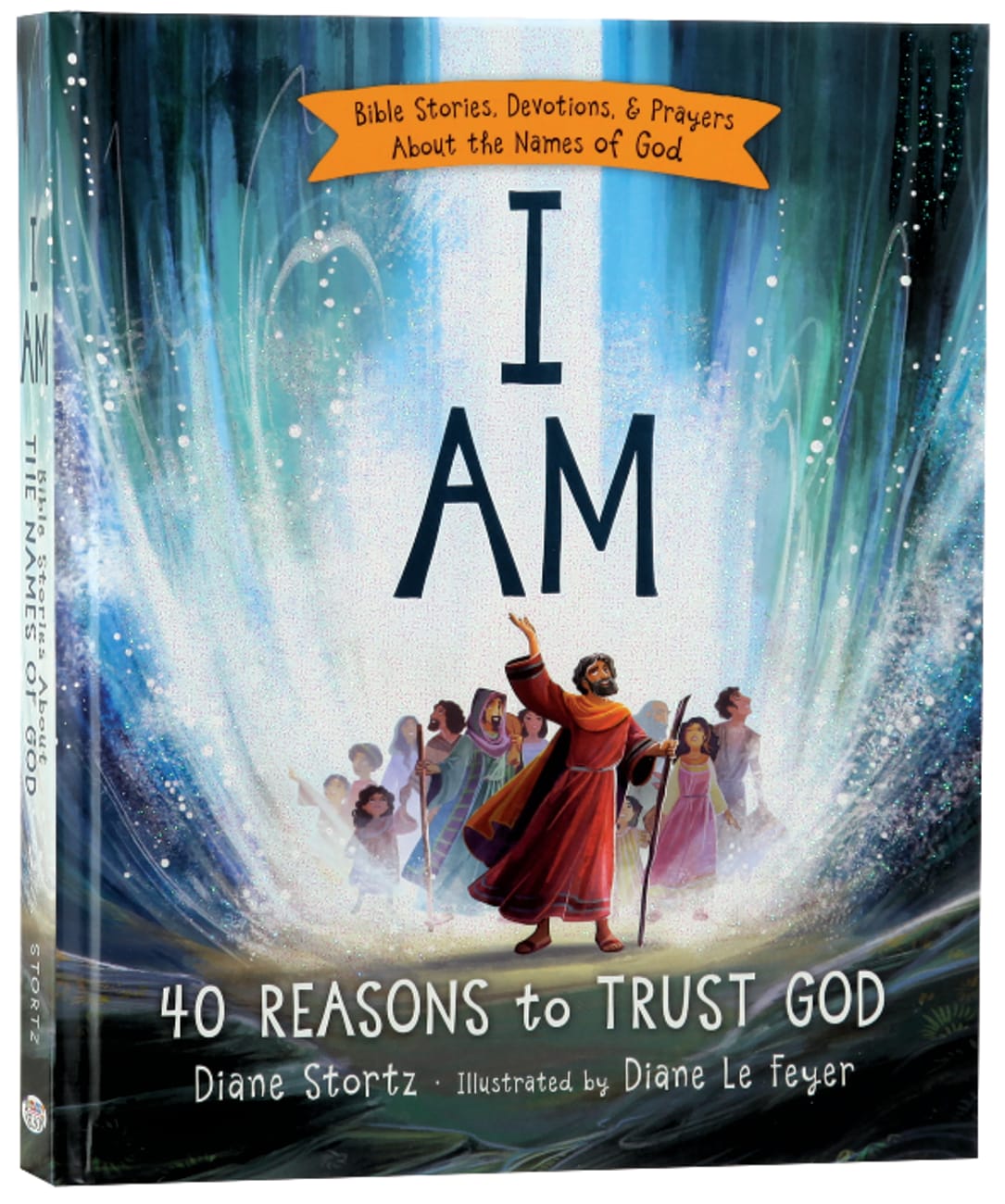 I Am: Bible Stories, Devotions and Prayers About the Names of God Hardback