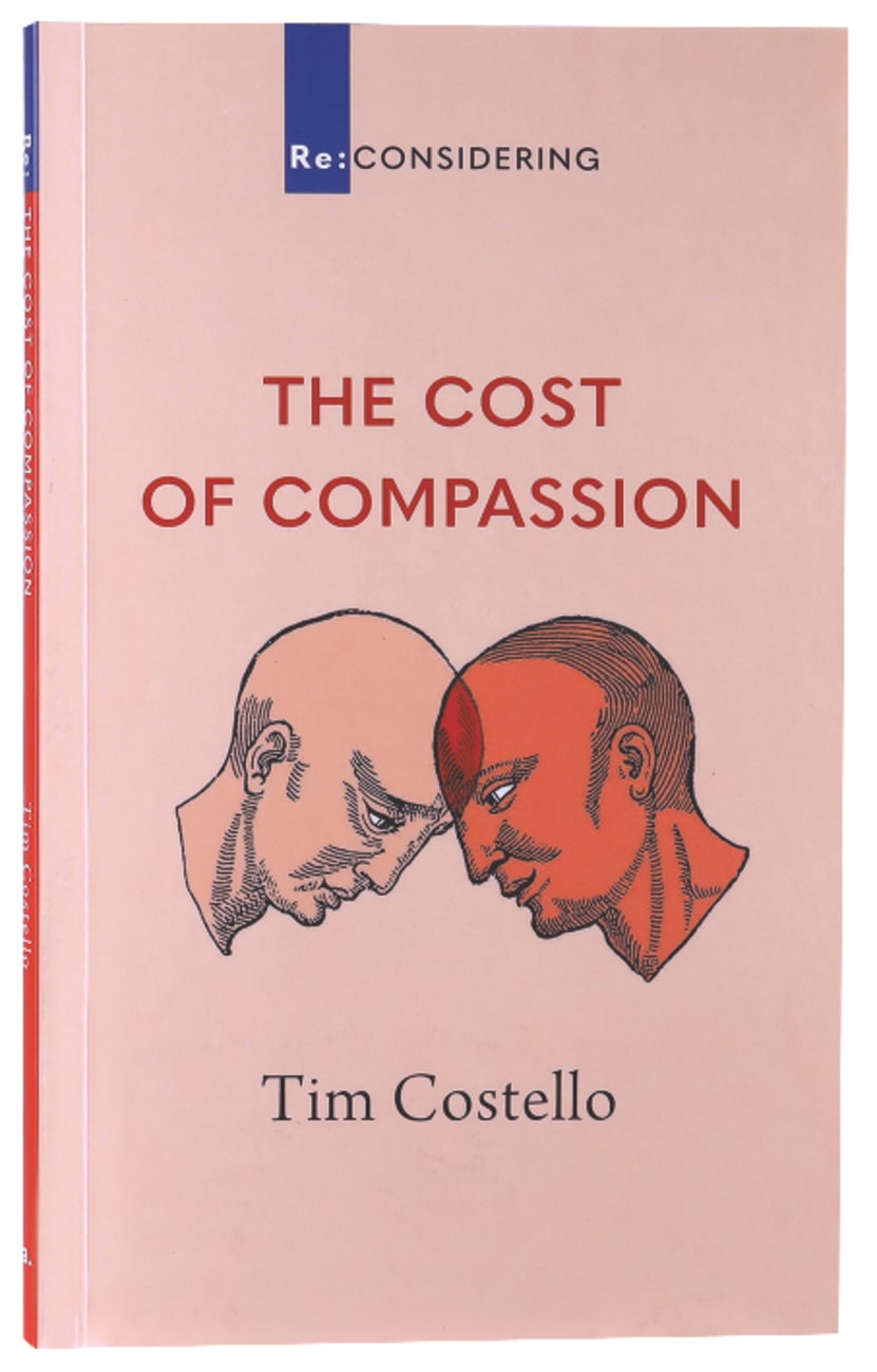 The Cost of Compassion (Re-considering Series) Paperback