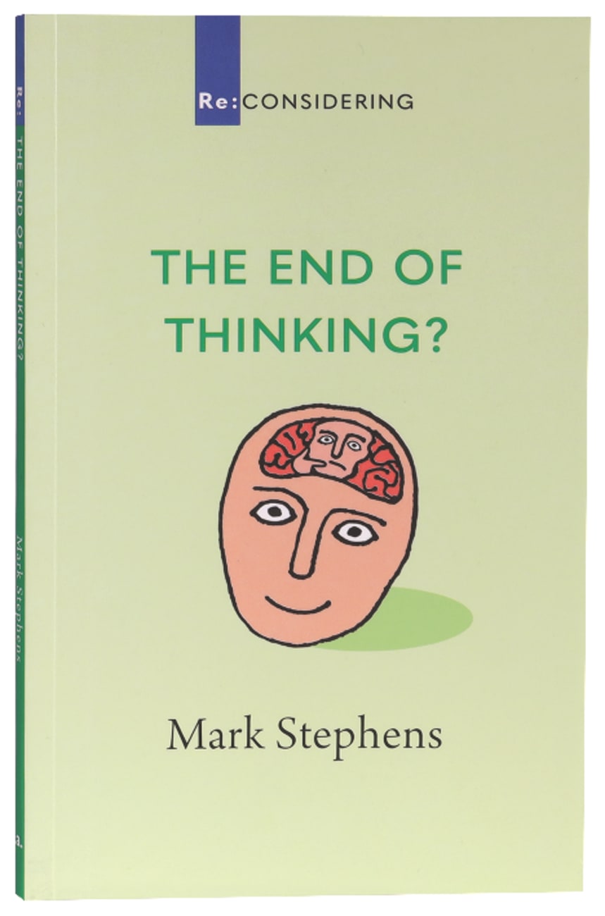 The End of Thinking? (Re-considering Series) Paperback
