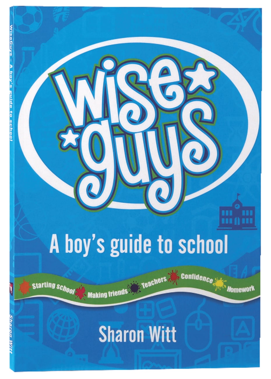 A Boys Guide to School (#02 in Wise Guys Series) Paperback