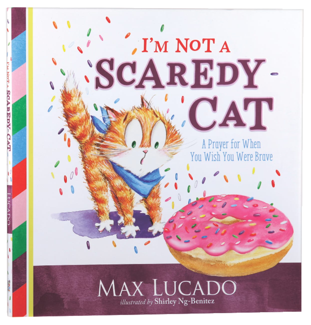 I'm Not a Scaredy-Cat: A Prayer For When You Wish You Were Brave Hardback