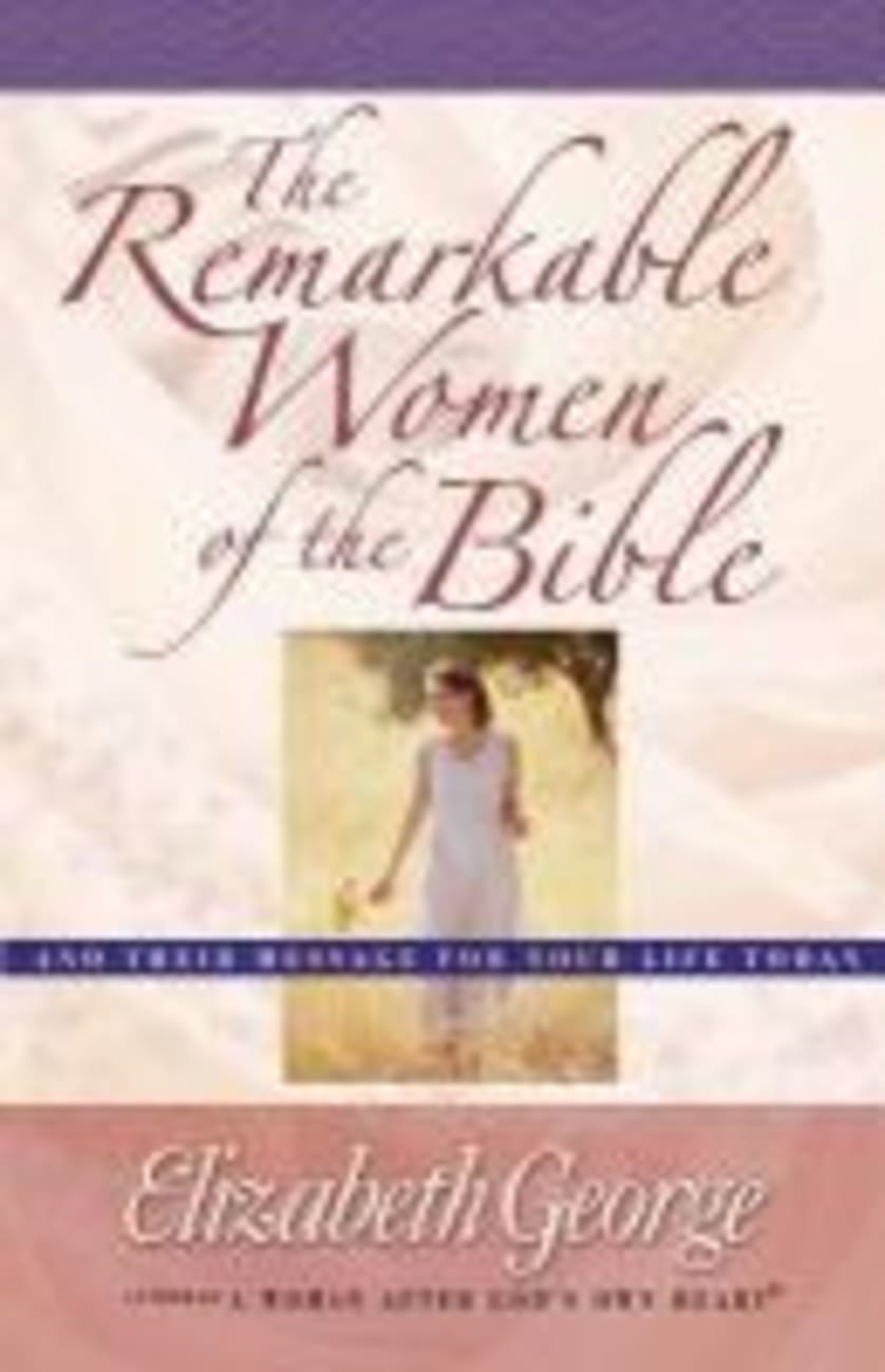 The Remarkable Women of the Bible Paperback
