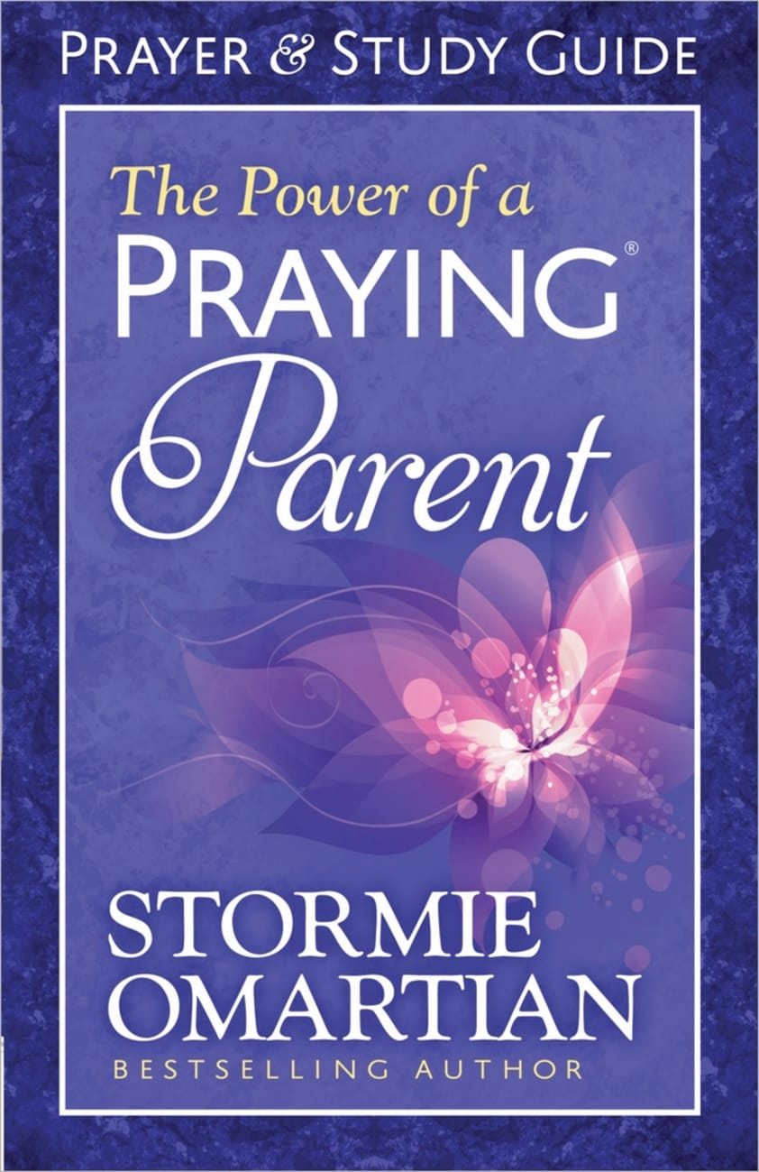 The Power of a Praying Parent (Prayer And Study Guide) Paperback