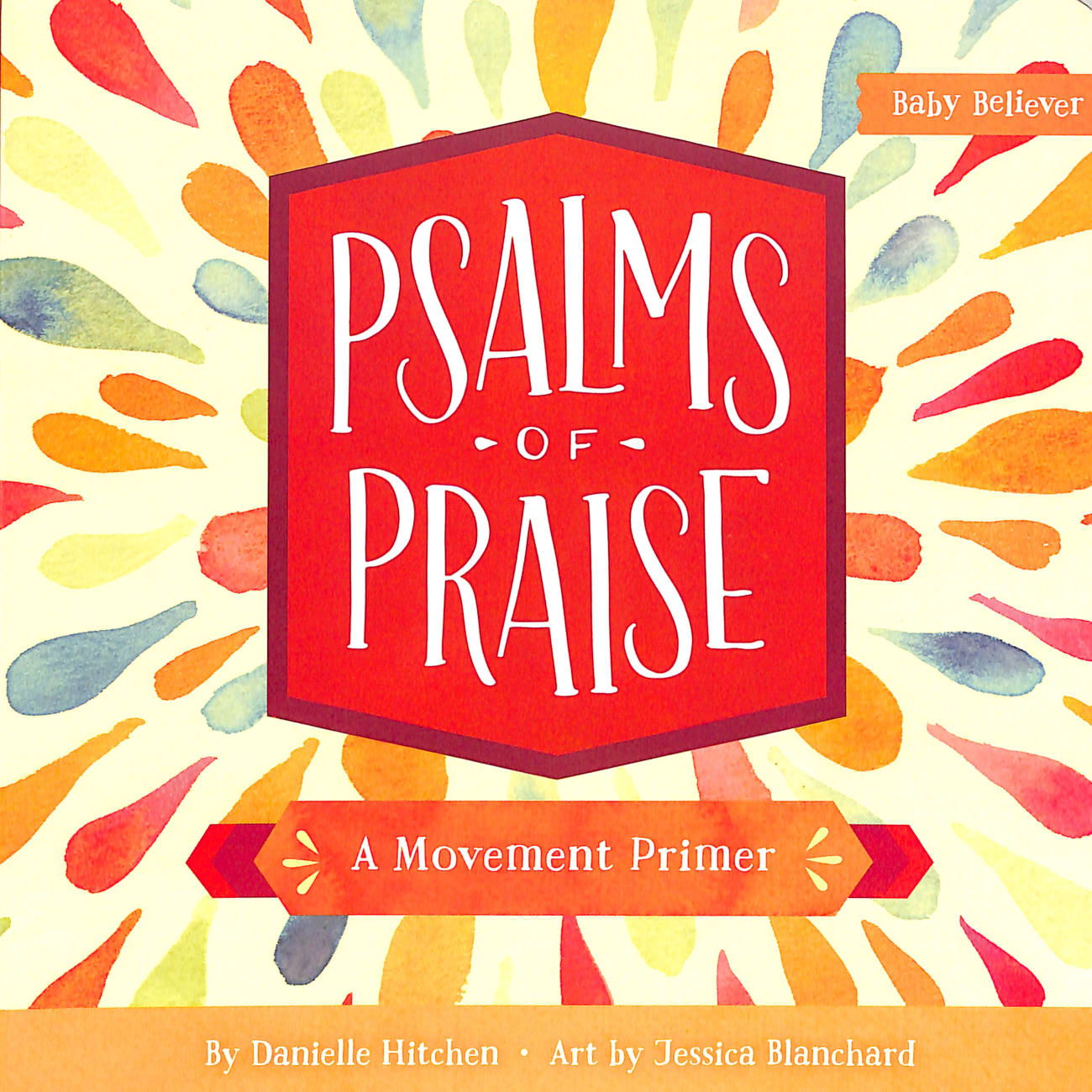 Psalms of Praise: A Movement Primer Board Book