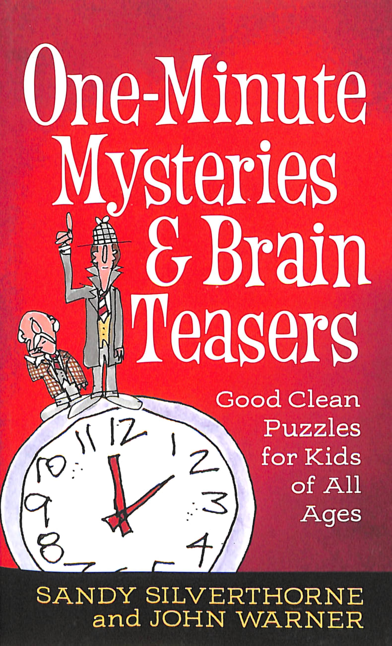 One-Minute Mysteries & Brain Teasers: Good Clean Puzzles For Kids of All Ages Mass Market