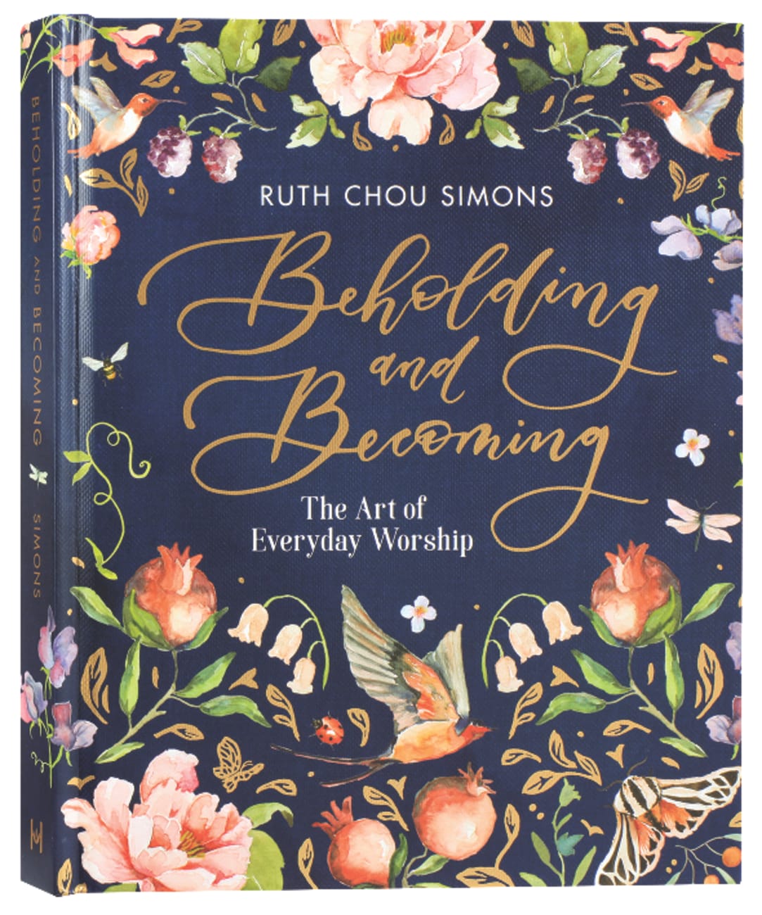 Beholding and Becoming: The Art of Everyday Worship Hardback