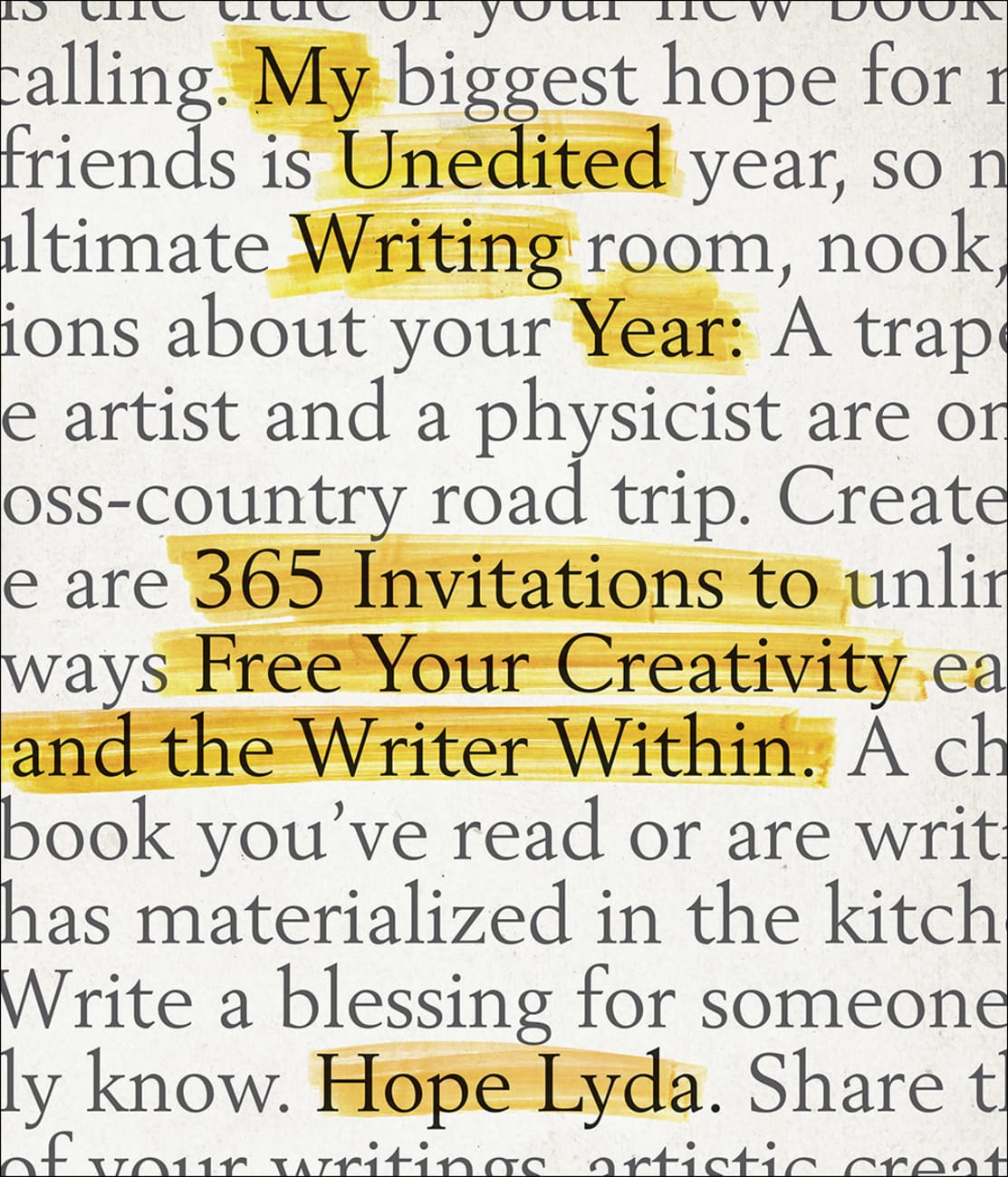 My Unedited Writing Year Journal: 365 Invitations to Free Your Creativity and the Writer Within Paperback