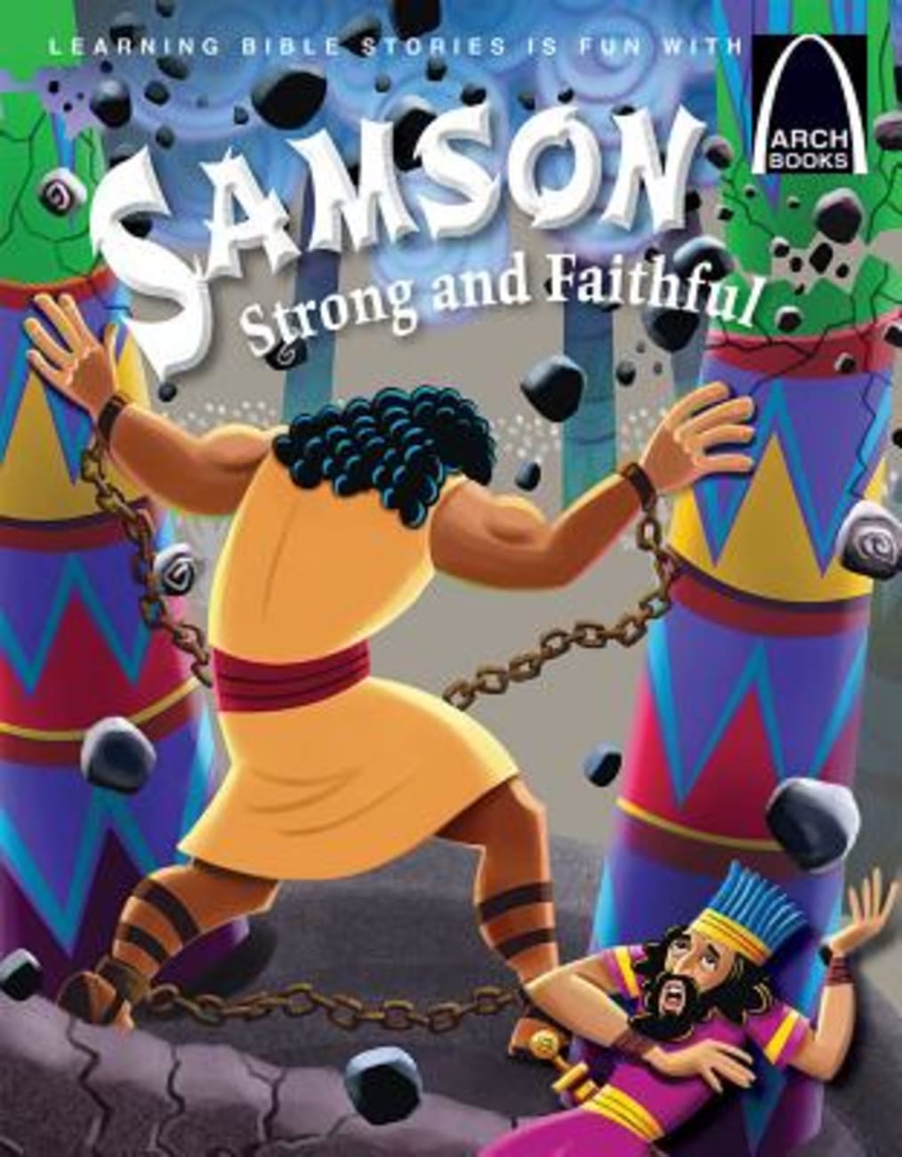 Samson, Strong and Faithful (Arch Books Series) Paperback