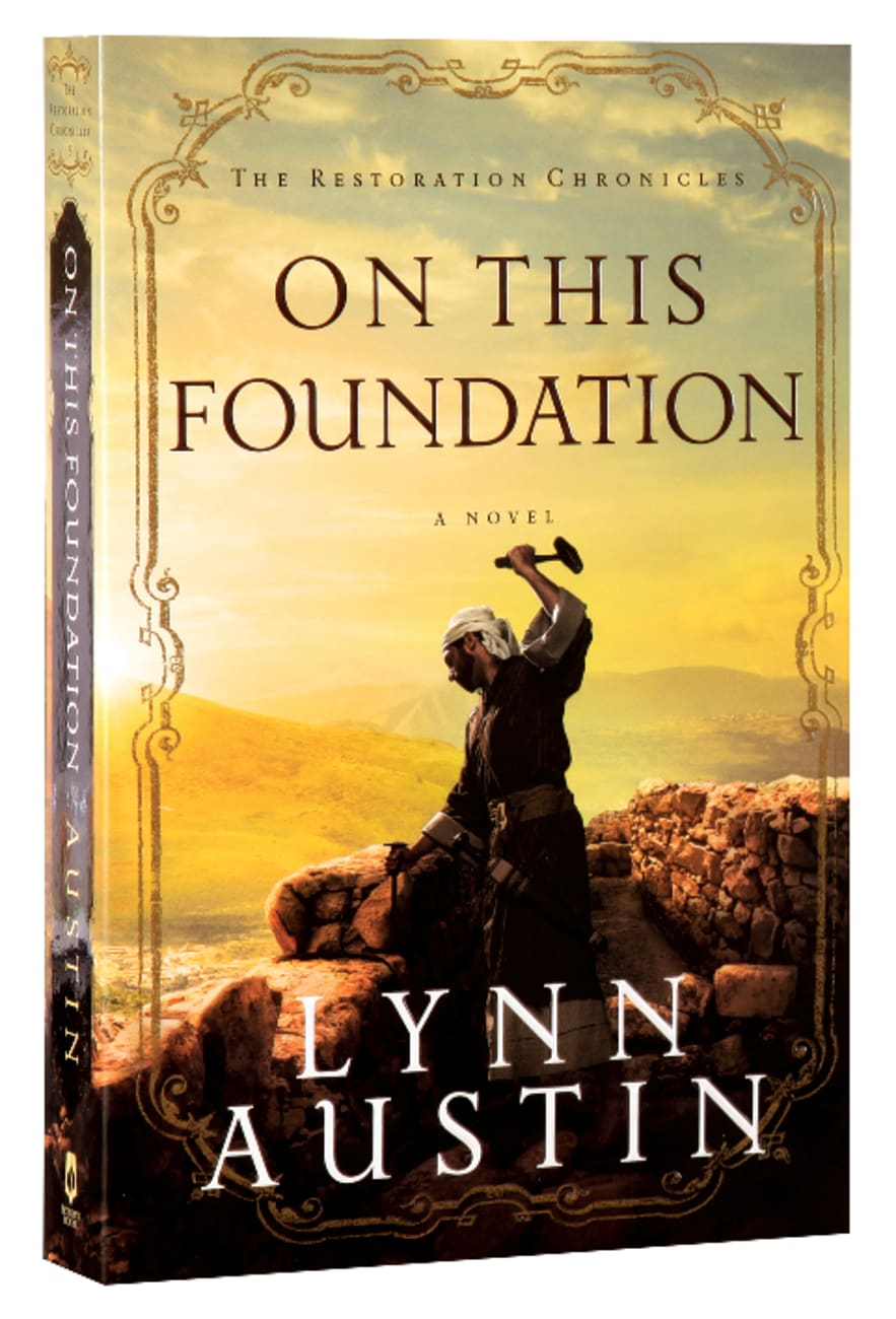 On This Foundation (#03 in The Restoration Chronicles Series) Paperback