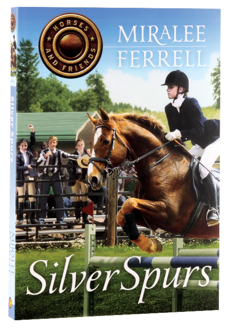 Silver Spurs (#02 in Horses & Friends Series) Paperback