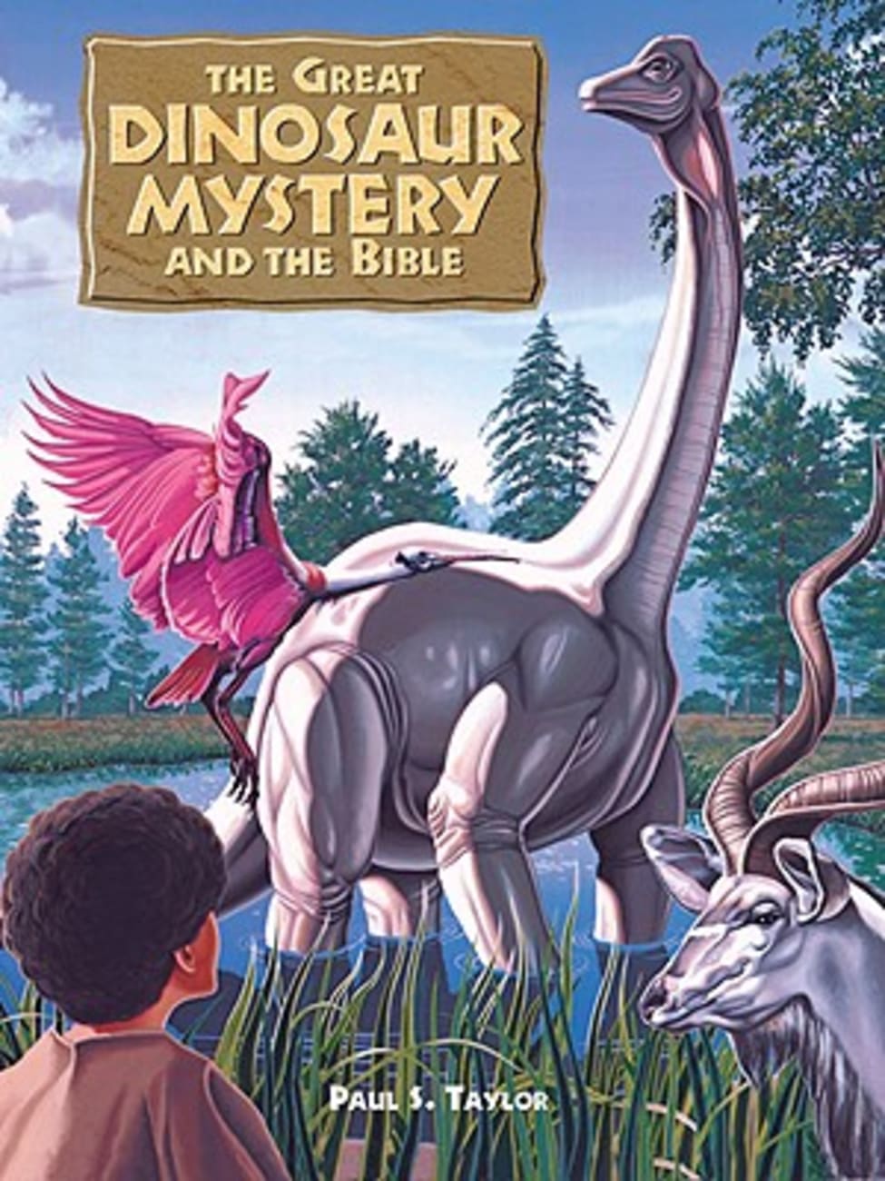 The Great Dinosaur Mystery and the Bible Hardback