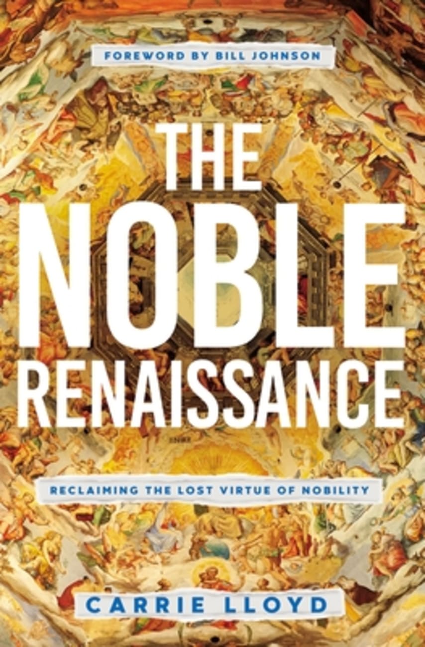 The Noble Renaissance: Reclaiming the Lost Virtue of Nobility Paperback