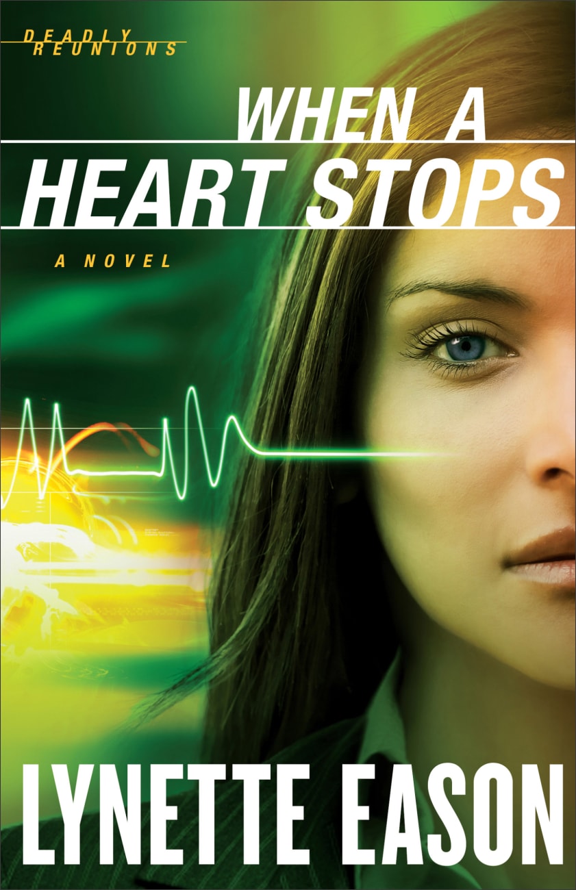 When a Heart Stops (#02 in Deadly Reunions Series) Paperback