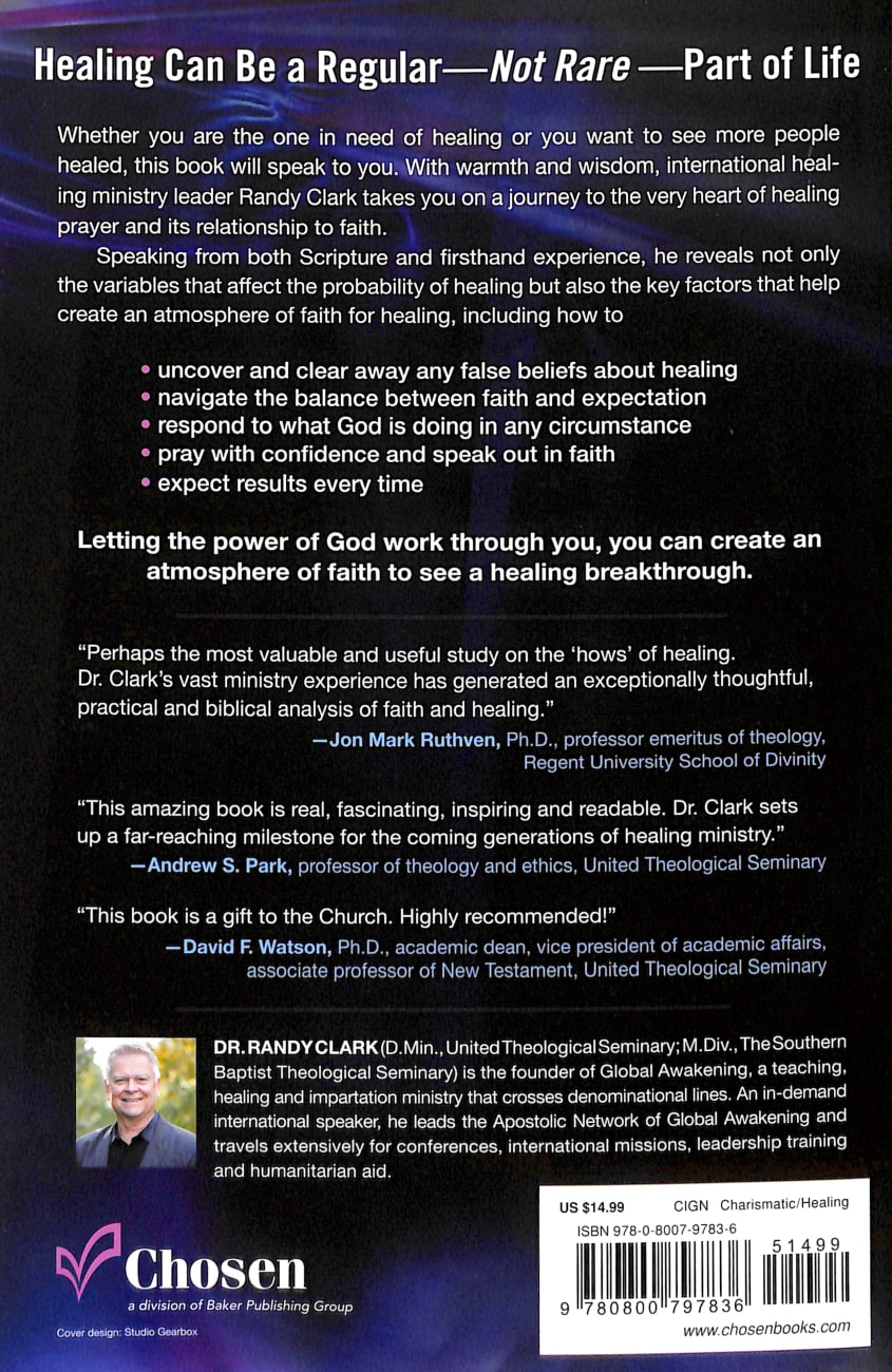 The Healing Breakthrough: Creating An Atmosphere of Faith For Healing Paperback