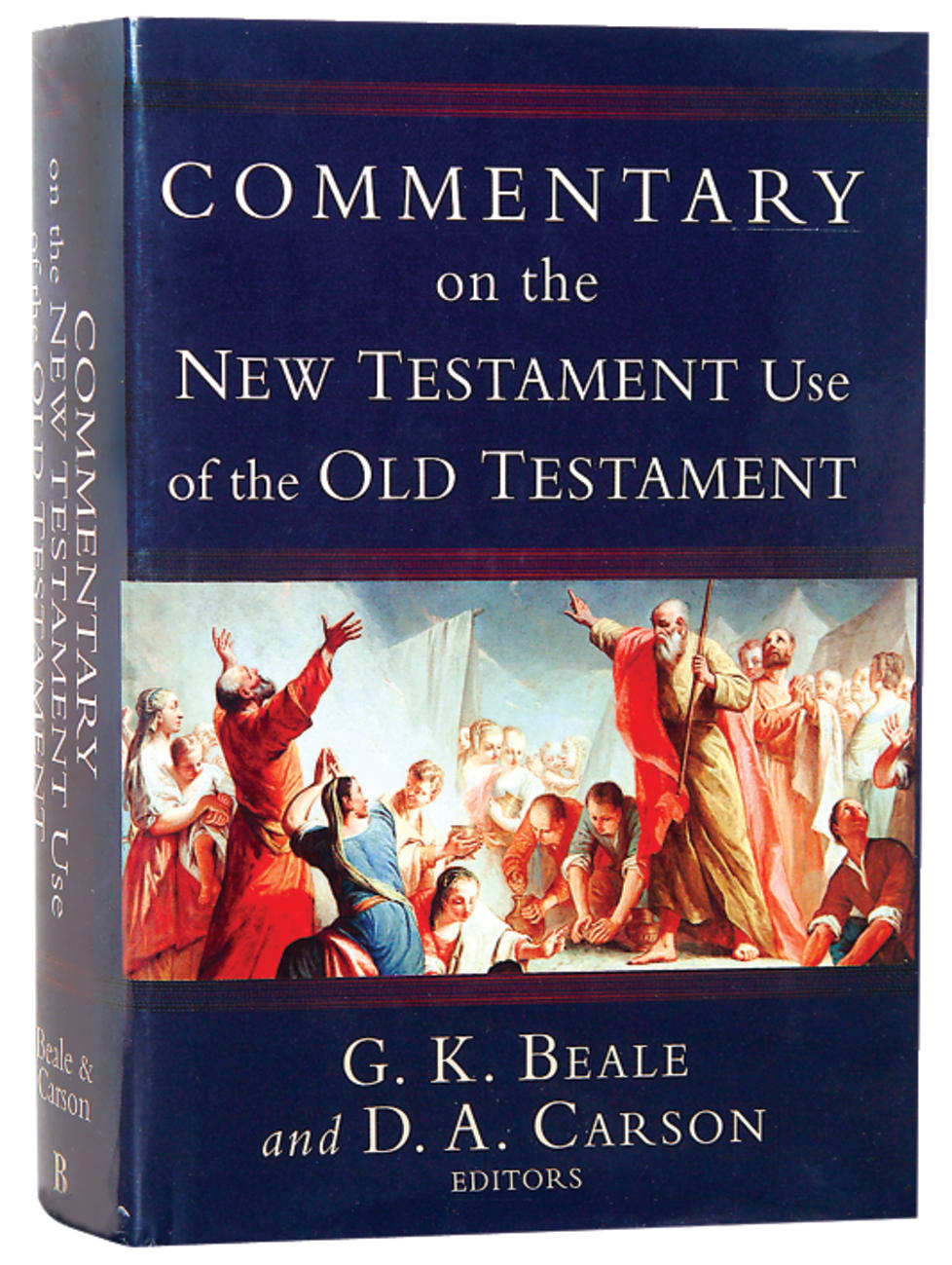 Commentary on the New Testament Use of the Old Testament Hardback