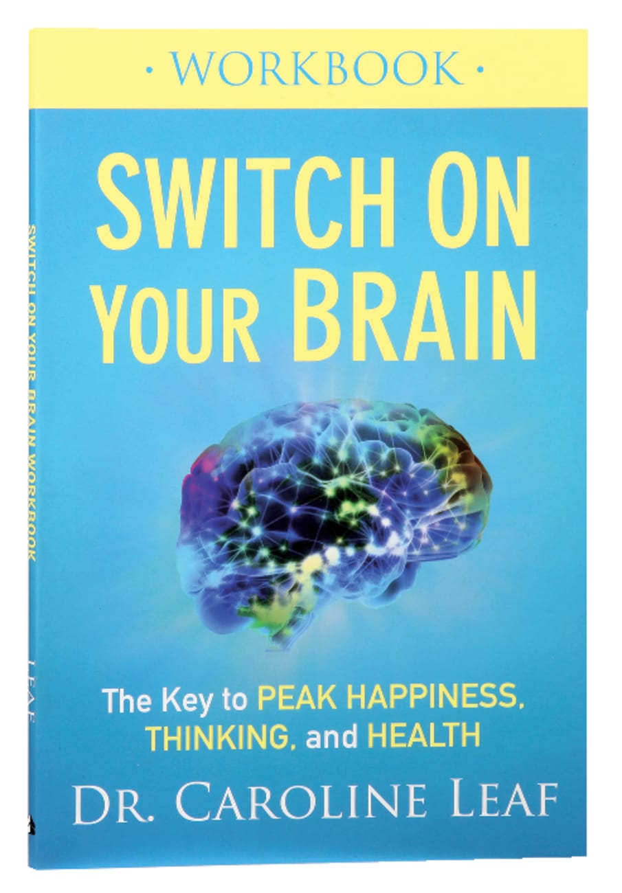 Switch on Your Brain: The Key to Peak Happiness, Thinking, and Health (Workbook) Paperback